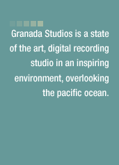 Granada Studios is a state of the art, digital recording studio set in an inspiring environment, overlooking the Pacific Ocean